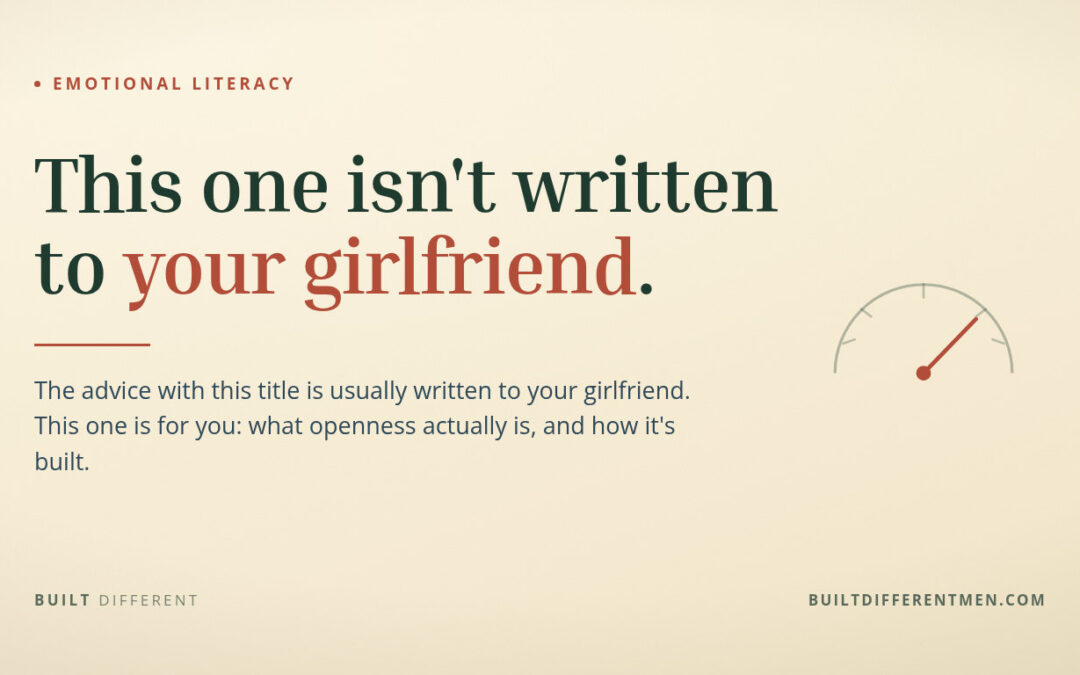 How to Be More Emotionally Open as a Man